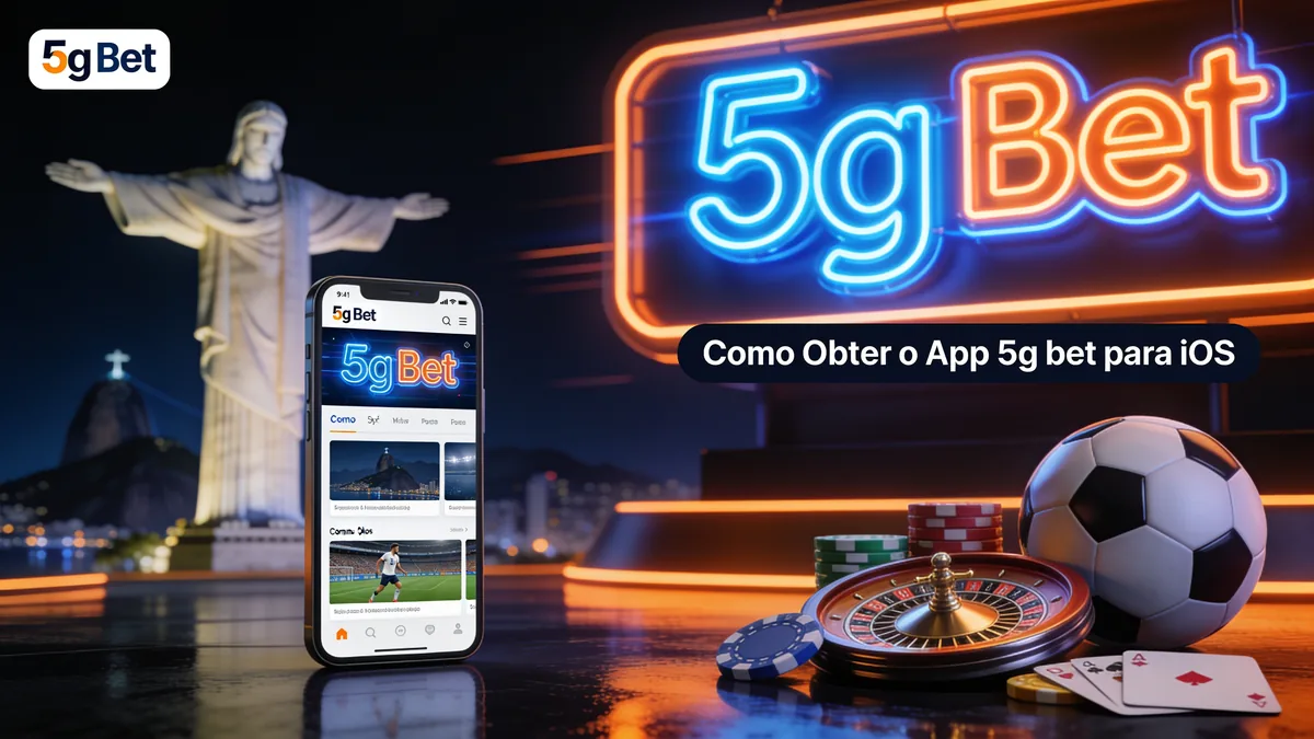 Como Obter o App 5g bet para iOS: guia de 5g bet para jogadores no Brasil